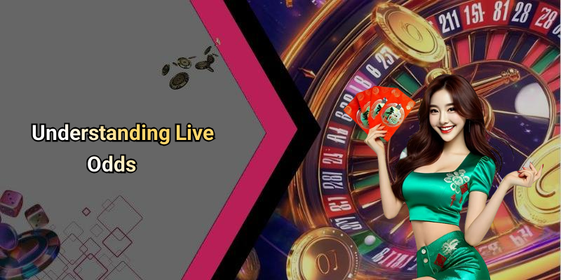 Understanding Live Odds
