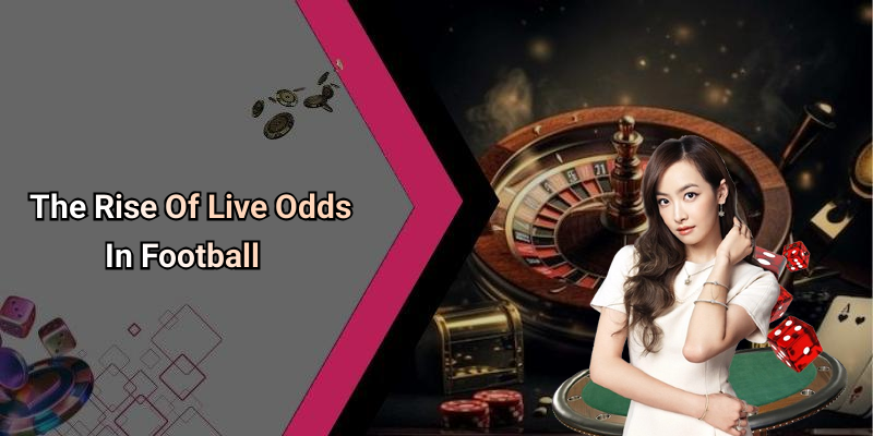 The Rise Of Live Odds In Football