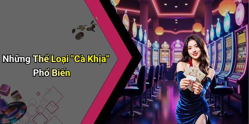 Những Thể Loại "Cà Khịa" Phổ Biến