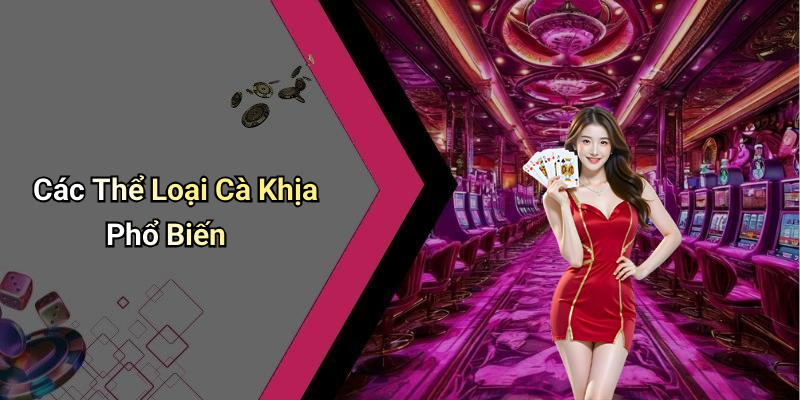 Các Thể Loại Cà Khịa Phổ Biến