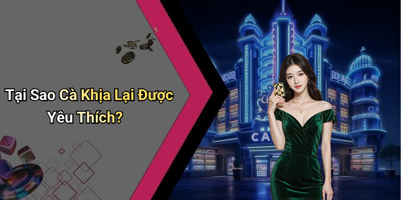 Tại Sao Cà Khịa Lại Được Yêu Thích?