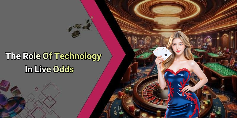 The Role Of Technology In Live Odds