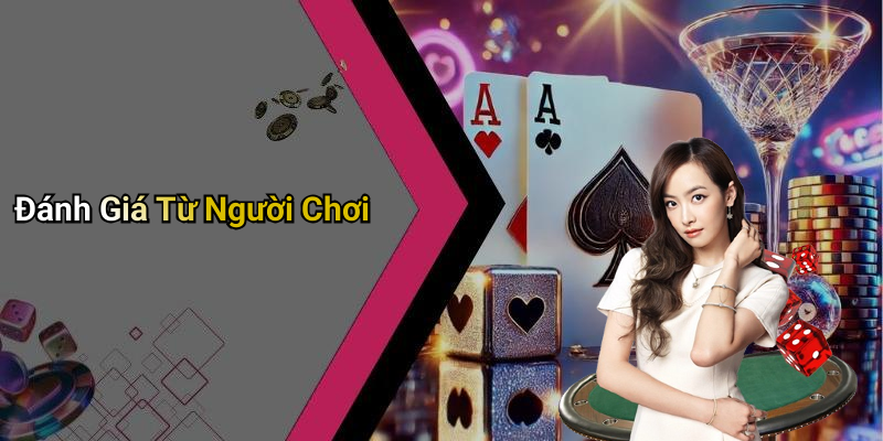 Đánh Giá Từ Người Chơi
