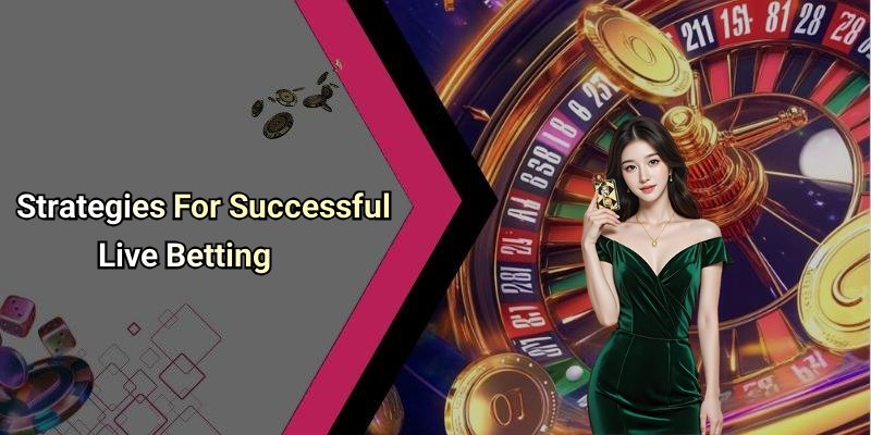 Strategies For Successful Live Betting