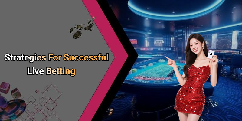 Strategies For Successful Live Betting